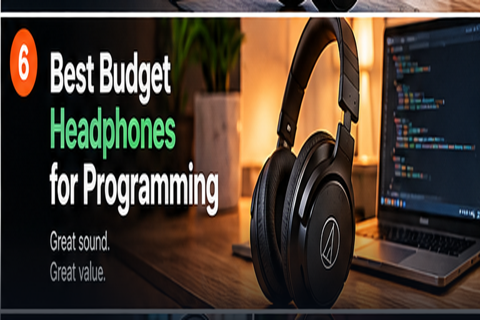 best budget headphones for programming displayed beside a modern code editor and developer desk